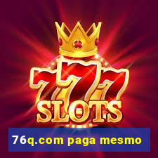 76q.com paga mesmo